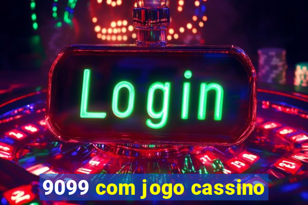 9099 com jogo cassino